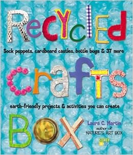 Recycled Crafts Box, by Laura C. Martin Recycled Crafts Box, by Laura C. Martin