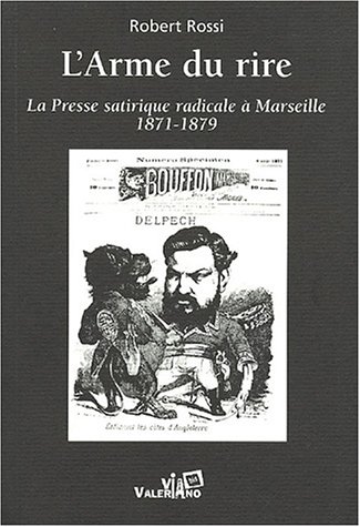 La  presse satirique radicale à Marseille