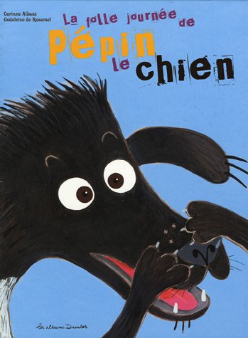 La  folle journée de Pépin le chien