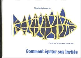 Comment épater ses invités