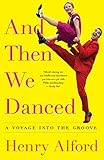 And Then We Danced: A Voyage into the Groove