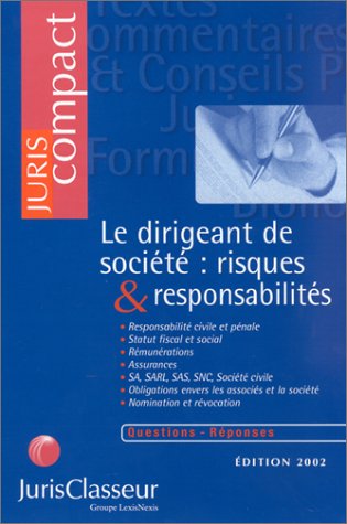 Le  dirigeant de société, risques & responsabilités