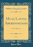 Musa Latina Aberdonensis, Vol. 3: Poetae Minores (Classic Reprint) by 
