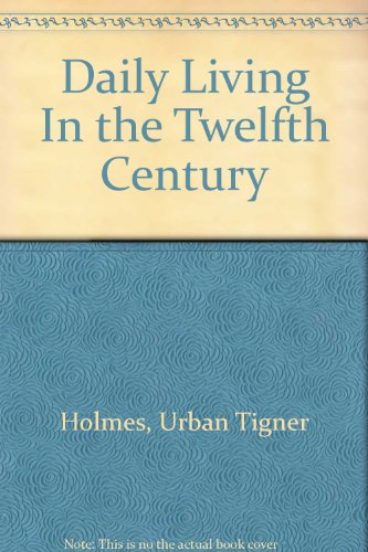 Daily Living in the Twelfth Century
