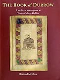 The Book of Durrow: A Medieval Masterpiece at Trinity College Dublin by 