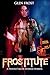 Frostitute: A Twisted Tale of Extreme Horror