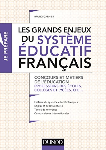 les grands enjeux du système éducatif français ; quel modèle éducatif pour le XXIe siècle ? by Bruno Garnier