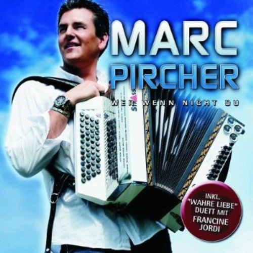 Marc Pircher - Wer Wenn Nicht Du - Zortam Music