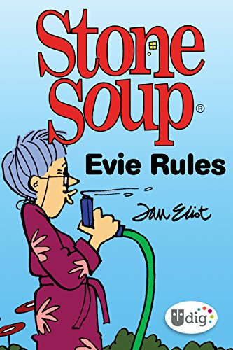 Stone Soup: Evie Rules (UDig) by Jan Eliot