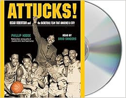 Attucks!: Oscar Robertson and the Basketball Team That Awakened a City
