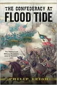 The Confederacy At Flood Tide The Political And Military