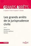 Les grands arrêts de la jurisprudence civile T2. Obligations, contrats spéciaux, sûretés - 13e éd. (French Edition) by 