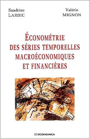 Économétrie des séries temporelles macroéconomiques et financières
