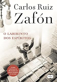 Livro O labirinto dos espíritos (O Cemitério dos Livros Esquecidos Livro 4)