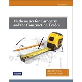 Mathematics for Carpentry and the Construction Trades