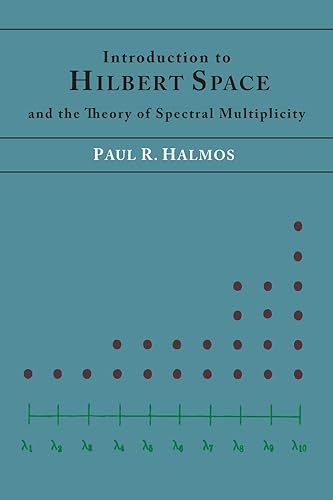 Download Introduction to Hilbert Space and the Theory of Spectral Multiplicity PDF