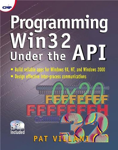 Programming Win32 Under the API (With CD-ROM): Villani, Pat ...