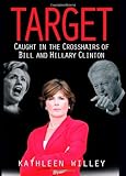 Target: Caught in the Crosshairs of Bill and Hillary Clinton