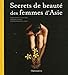 Secrets de beauté des femmes d'Asie by
