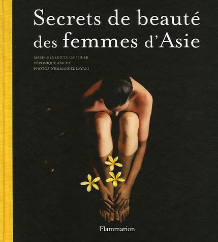Secrets de beauté des femmes d'Asie by (Hardcover)