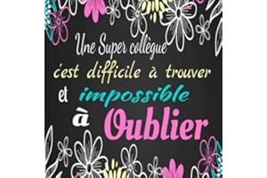 Une super collègue c'est difficile à trouver et impossible à remplacer: Livre d'or départ de votre collègue préféré, cadeau s