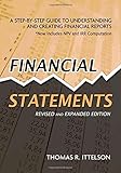 Financial Statements: A Step-by-Step Guide to Understanding and Creating Financial Reports