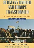 Germany Unified and Europe Transformed: A Study in Statecraft