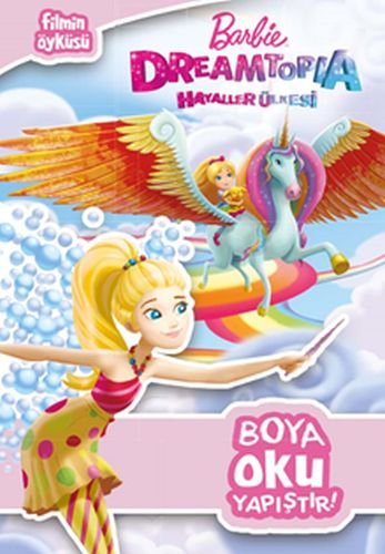 Barbie Dreamtopia Hayaller Ulkesi Harika Boyama Kitabi Kolektif