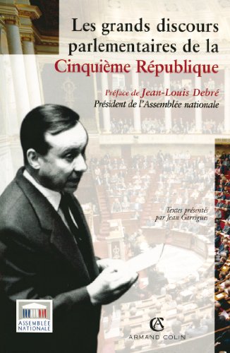 Les  grands discours parlementaires de la Ve République