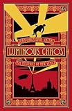 Luminous Chaos: A Novel (The Mysteries of New Venice)
