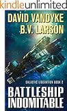 Battleship Indomitable (Galactic Liberation Book 2)