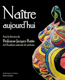 Naître aujourd'hui
