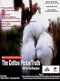The Cotton Pickin Truth Still On The Plantation
