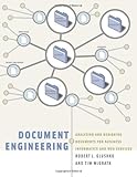 Document Engineering: Analyzing and Designing Documents for Business Informatics and Web Services (M by Robert J. Glushko, Tim McGrath