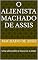 Livro O alienista Machado de assis: Uma sátira sobre a loucura e o poder