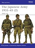 The Japanese Army 1931-45 (Volume 2, 1942-45) by Philip Jowett, Stephen Andrew