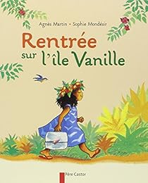 Rentrée sur l'île Vanille