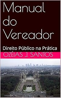 Livro Manual do Vereador: Direito Público na Prática
