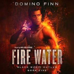 Fire Water (Black Magic Outlaw,#5) - Domino Finn