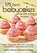 175 Best Babycakes Cupcake Maker Recipes: Easy Recipes for Bite-Size Cupcakes, Cheesecakes, Mini Pies and More! primary