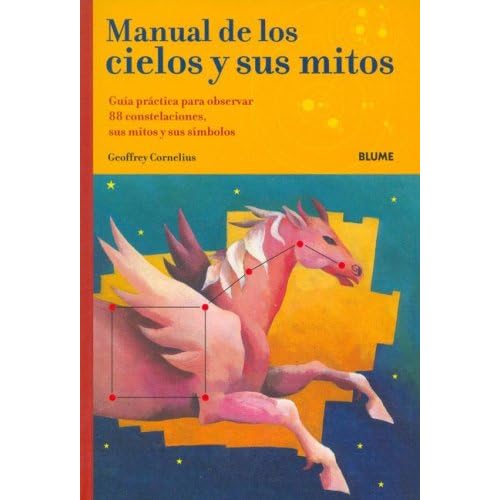 Manual de los cielos y sus mitos Manual de los cielos y sus mitos