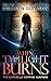 When Twilight Burns: Victoria Book 4 (The Gardella Vampire Hunters: Victoria)
