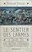 Le sentier des larmes: Le grand exil des Indiens cherokees by