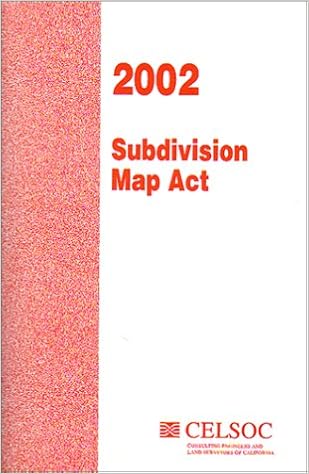 The Subdivision Map Act Subdivision Map Act And Index: Consulting Engineers And Land Surveyors Of  California: 9781931362078: Amazon.com: Books
