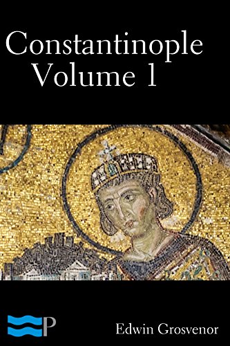 Constantinople Volume 1