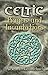 Celtic Prayers and Incantations (Celtic, Irish) by Alexander Carmichael