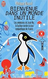 Bienvenue dans un monde inutile