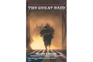 Great Raid, The Movie Tie-In-Edition: Rescuing the Doomed Ghosts of Bataan and Corregidor