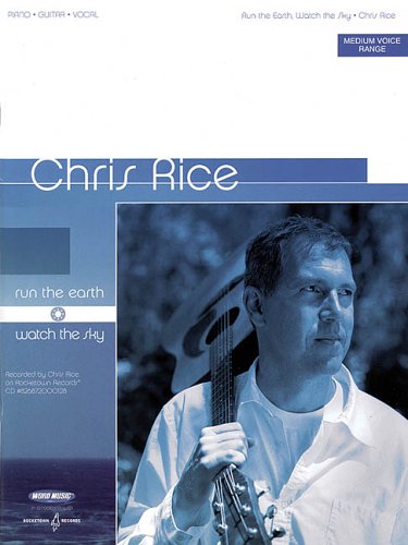 Chris Rice - Run the Earth ... Watch the Sky (Piano/Vocal/Guitar Artist Songbook)