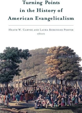 Turning Points in the History of American Evangelicalism